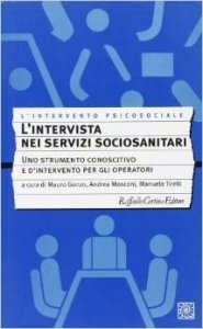 L'intervista nei servizi sociosanitari. Uno strumento conoscitivo e d'intervento per gli operatori