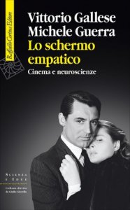 Lo schermo empatico. Cinema e neuroscienze