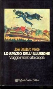 Lo spazio dell'illusione. Viaggio intorno alla coppia