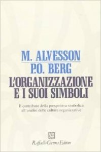 L'organizzazione e i suoi simboli. Il contributo della prospettiva simbolica all'analisi delle culture organizzative