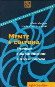 Mente e cultura. Tecnologie della comunicazione e processi educativi