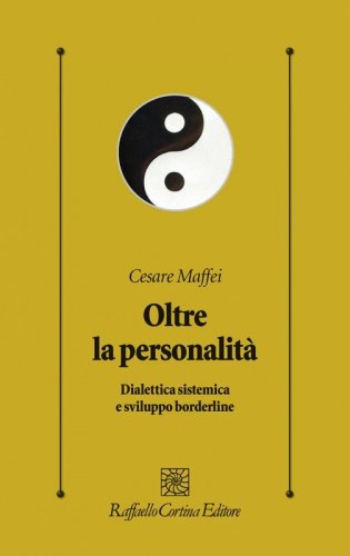 Oltre la personalità. Dialettica sistemica e sviluppo borderline