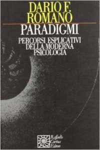 Paradigmi. Percorsi esplicativi della moderna psicologia