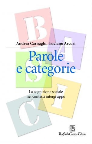 Parole e categorie. La cognizione sociale nei contesti intergruppo