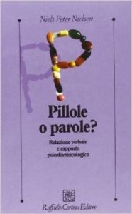 Pillole o parole? Relazione verbale e rapporto psicofarmacologico
