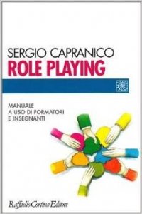 Role playing. Manuale a uso di formatori e insegnanti