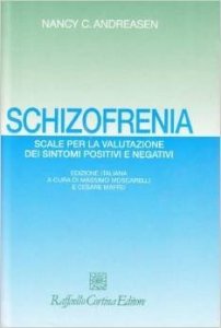 Schizofrenia. Scale per la valutazione dei sintomi positivi e negativi
