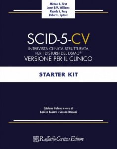 SCID-5-CV. Intervista clinica strutturata per i disturbi del DSM-5®. Versione per il clinico