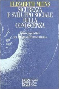 Sicurezza e sviluppo sociale della conoscenza. Nuove prospettive per la teoria dell'attaccamento