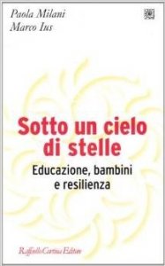 Sotto un cielo di stelle. Educazione, bambini e resilienza