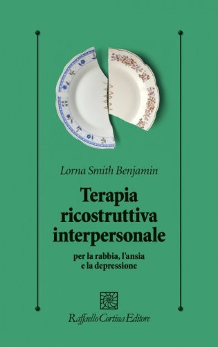 Terapia ricostruttiva interpersonale per la rabbia, l'ansia e la depressione