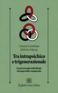 Tra intrapsichico e trigenerazionale. La psicoterapia individuale al tempo della complessità