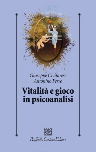 Vitalità e gioco in psicoanalisi