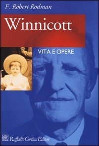 Winnicott. Vita e opere