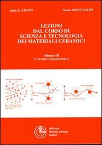 Lezioni dal corso di scienza e tecnologia dei materiali ceramici