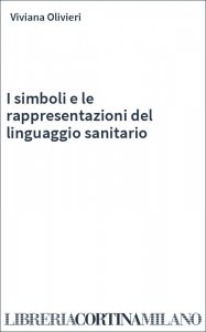 I simboli e le rappresentazioni del linguaggio sanitario