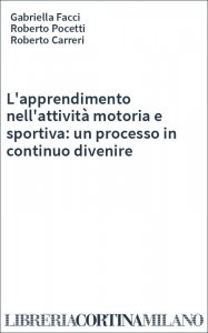 L'apprendimento nell'attività motoria e sportiva: un processo in continuo divenire