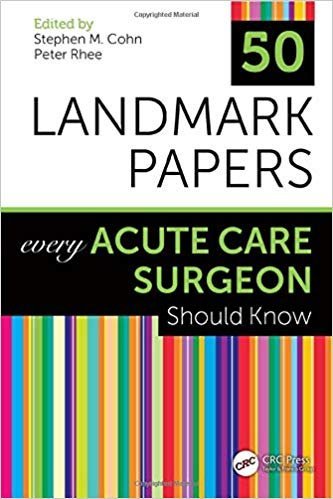 50 Landmark Papers Every Acute Care Surgeon Should Know