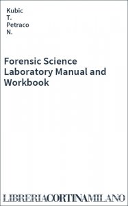 Forensic Science Laboratory Manual and Workbook