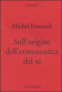 Sull'origine dell'ermeneutica del sé. Due conferenze al Dartmouth College