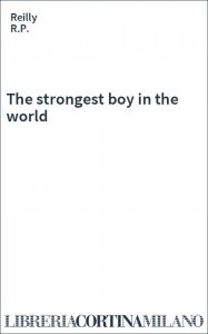The strongest boy in the world