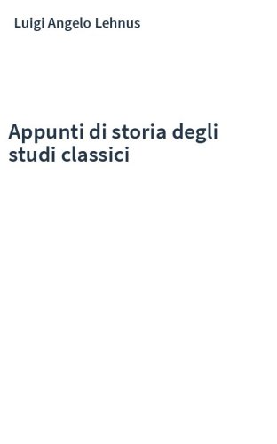 Appunti di storia degli studi classici