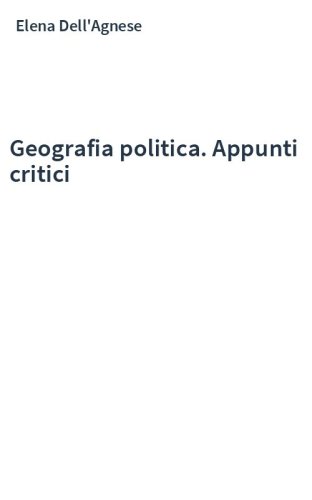 Geografia politica. Appunti critici
