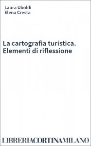 La cartografia turistica. Elementi di riflessione