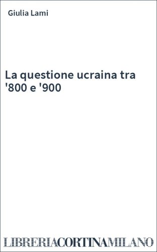La questione ucraina tra '800 e '900