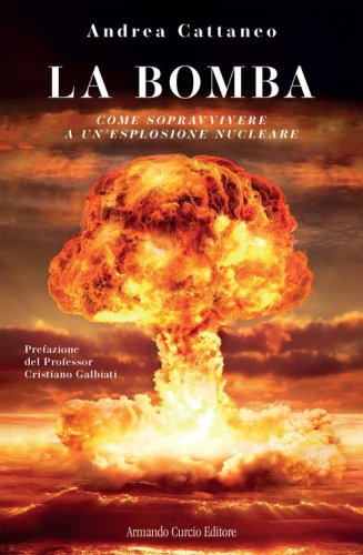 La bomba. Come sopravvivere a un'esplosione nucleare