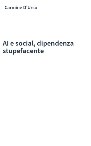 AI e social, dipendenza stupefacente