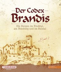 Der codex Brandis. Die Burgen im Etschtal, am Nonsberg und im Sulztal
