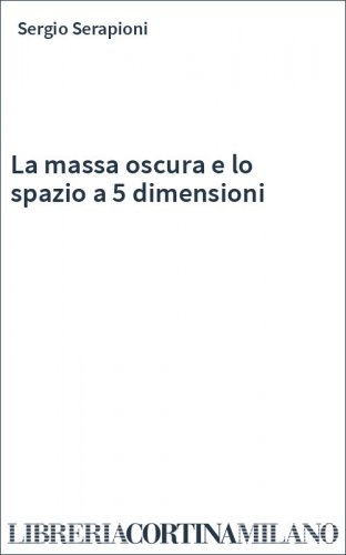 La massa oscura e lo spazio a 5 dimensioni