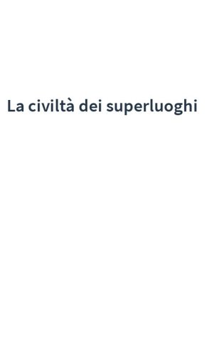 La civiltà dei superluoghi