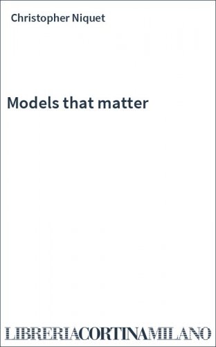 Models that matter