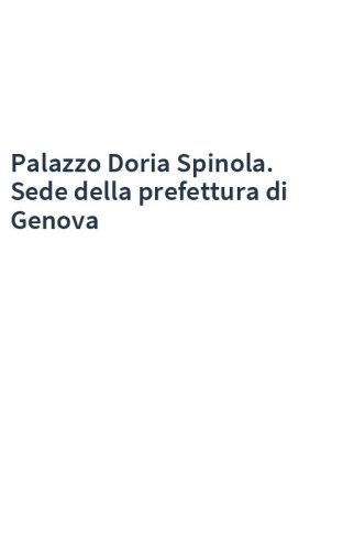 Palazzo Doria Spinola. Sede della prefettura di Genova