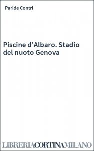 Piscine d'Albaro. Stadio del nuoto Genova
