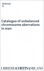 Catalogue of unbalanced chromosome aberrations in man