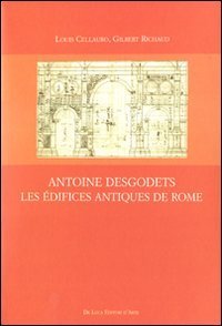 Antoine Desgodets. Les Édifices antiques de Rome
