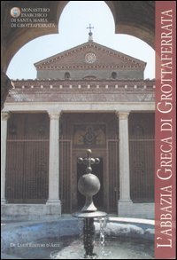 L'abbazia greca di Grottaferrata