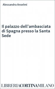Il palazzo dell'ambasciata di Spagna presso la Santa Sede
