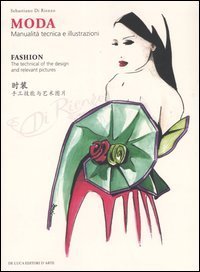 Moda. Manualità tecnica e illustrazioni-Fashion. The technical of the design and relevant pictures