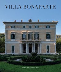 Villa Bonaparte. Esiti e rivelazioni degli ultimi restauri. Ediz. italiana e francese