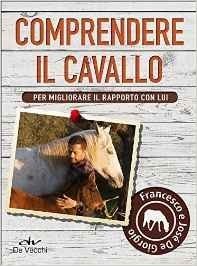 Comprendere il cavallo per migliorare il rapporto con lui