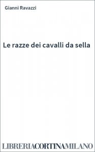 Le razze dei cavalli da sella