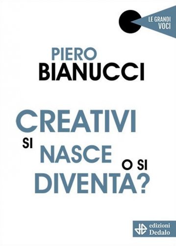 Creativi si nasce o si diventa?
