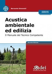 Acustica ambientale ed edilizia. Il manuale del tecnico competente