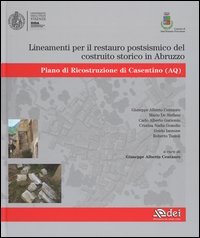 Lineamenti per il restauro postsismico del costruito storico in Abruzzo. Piano di ricostruzione di Casentino (AQ)