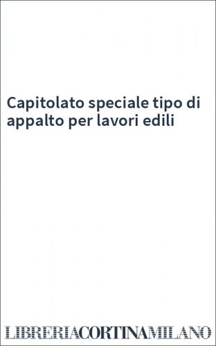 Capitolato speciale tipo di appalto per lavori edili