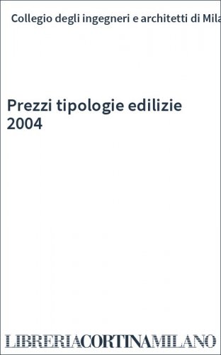 Prezzi tipologie edilizie 2004